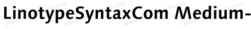 LinotypeSyntaxCom Medium字体转换